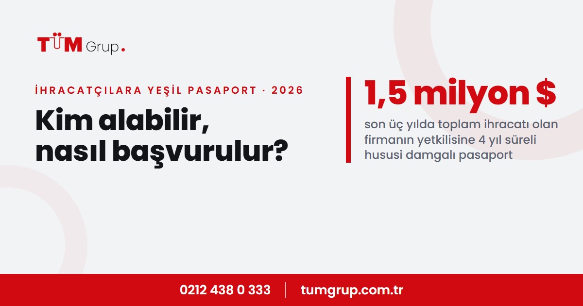 İhracatçılara Yeşil Pasaport: Şartlar ve Başvuru (2026)